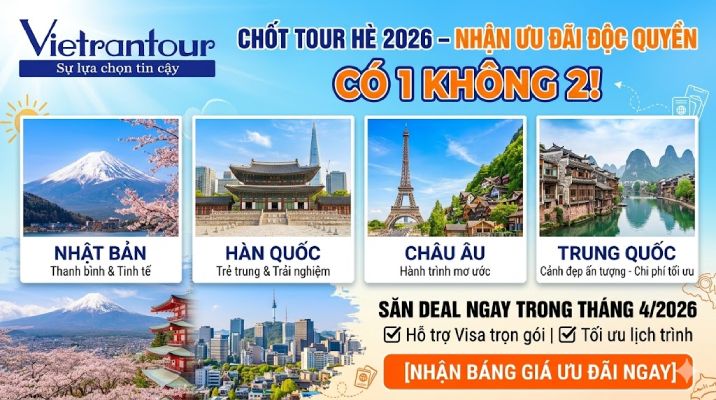 Tour du lịch quốc tế hè 2026 – lựa chọn đáng giá cùng Vietrantour