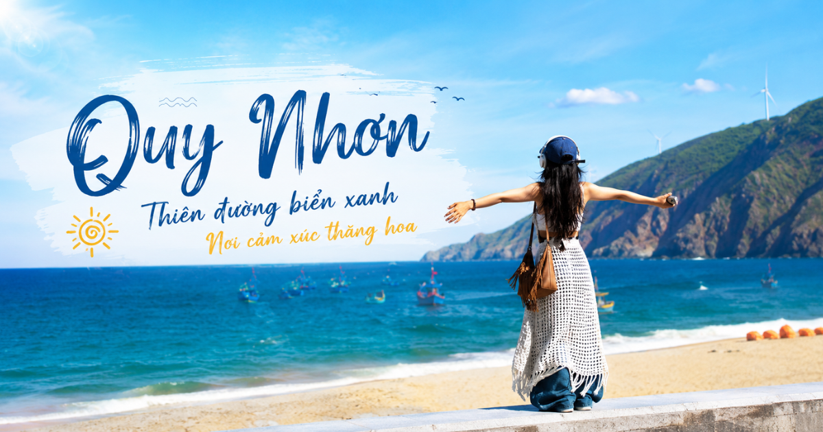Khám phá Quy Nhơn Thiên Đường Biển Miền Trung